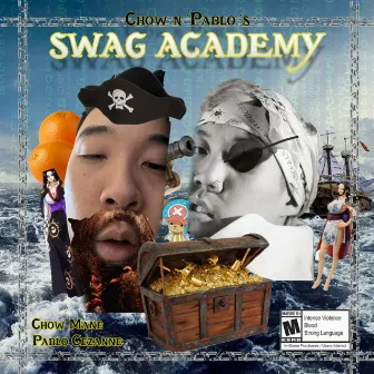 CHOW & PABLO'S SWAG ACADEMY by Pablo Cezanne