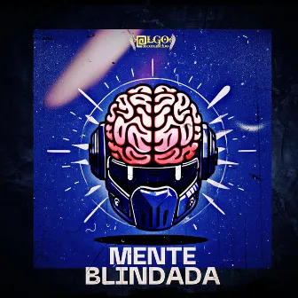 Mente Blindada by Algo Desconhecido