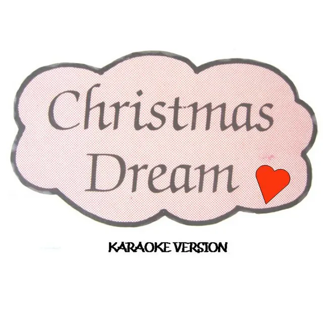 Christmas Dream (Karaoke Version)