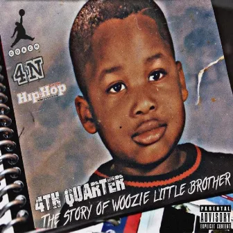 4th Quarter: The Story of Woozie Little Brother by Coach Hilson