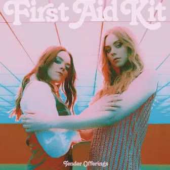 Tender Offerings - EP by First Aid Kit