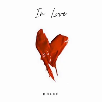 In Love by Dolcé