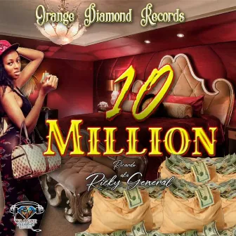 10 Million by Ricky General