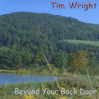 Beyond Your Back Door by Tim Wright