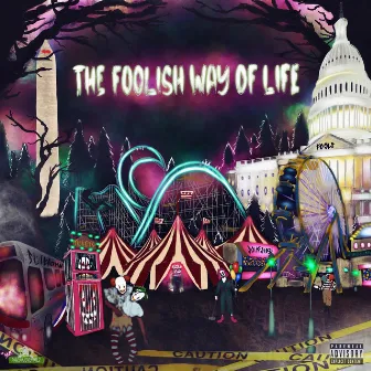 The Foolish Way of Life by Fooled Out Tone