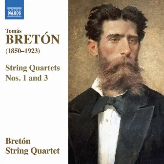 Bretón: String Quartets Nos. 1 & 3 by Breton String Quartet