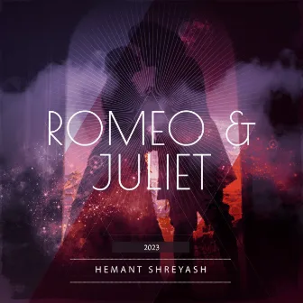 Romeo & Juliet by Hemant Shreyash