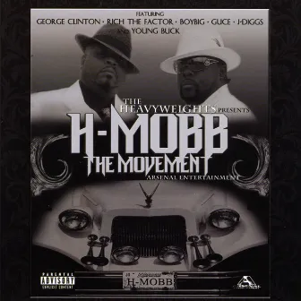 H-Mobb The Movement by Heavy Weights