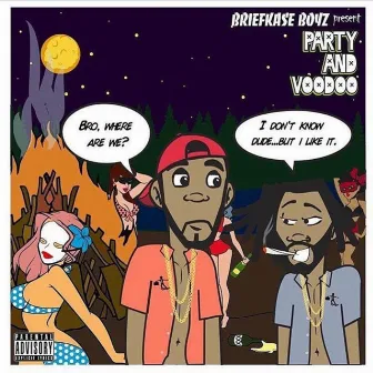 Party and Voodoo by Briefkase Boyz