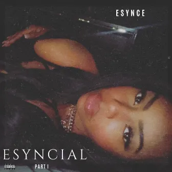 Esyncial, Pt. 1 by Esynce