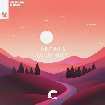 You Can Have It by Teddy Beats