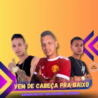 Vem de Cabeça pra Baixo by 