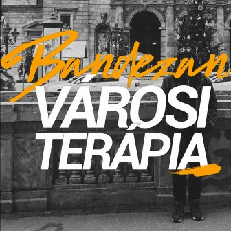 Városi Terápia by Bandezan