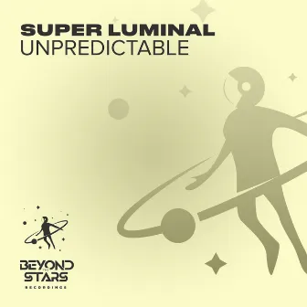 Unpredictable by Super Luminal