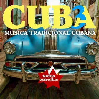 Cuba 3. Música tradicional cubana by Todos Estrellas