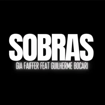 Sobras by Gia faiffer