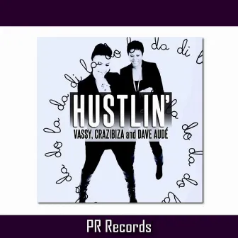 Hustlin by VASSY