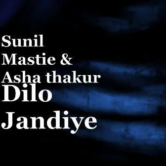 Dilo Jandiye by Asha Thakur