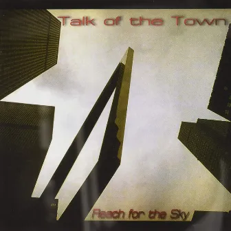 Reach for the Sky by Talk Of The Town