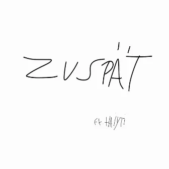 Zu spät (feat. Haiyti) by Joey Bargeld