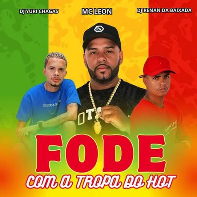 Fode Com a Tropa do Hot