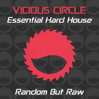 Essential Hard House, Vol. 11 (Mixed by Random But Raw) by Random But Raw