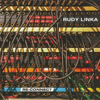 Re: Connect by Rudy Linka