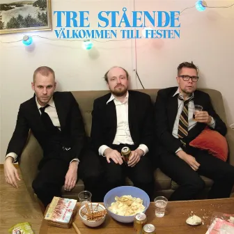 Välkommen till festen by Tre stående