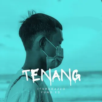 TENANG by ItsRagazzo