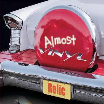 Almost Vinyl by Relic