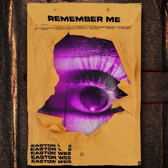 Remember Me by Easton Wes