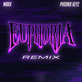 Euphoria (Remix) by Marx