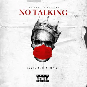 No Talking by Mookey Montana