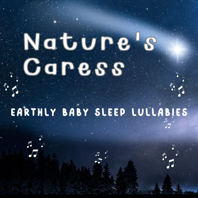 Nature's Caress - Earthly Baby Sleep Lullabies