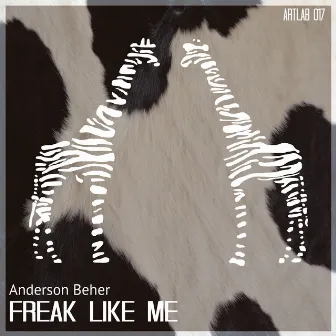 Freak Like Me by Anderson Beher