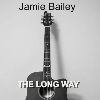 The Long Way by Jamie Bailey