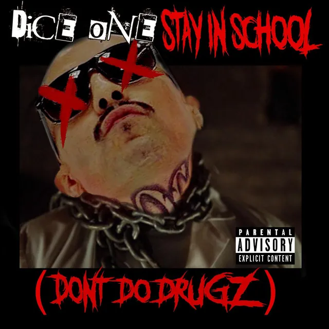 STAY IN SCHOOL (DON'T DO DRUGZ)