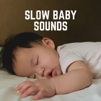 Slow Baby Sounds by 