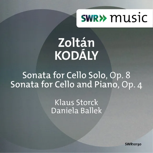 Kodály: Sonata for Cello Solo, Op. 8 & Sonata for Cello & Piano, Op. 4