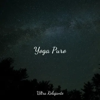 Yoga Puro by Canciones de Cuna Relax