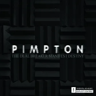 The Deal Breaker Manifest Destiny by Pimpton