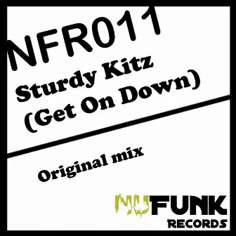 Get On Down by Sturdy Kitz