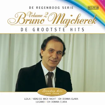 De Regenboog Serie: De Grootste Hits - Bruno Majcherek, Vol. 2 by Bruno Majcherek