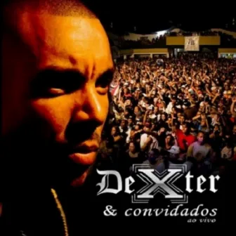 Dexter & Convidados by Dexter