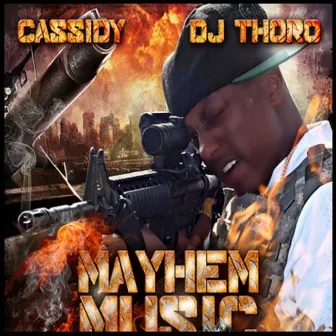 Mayhem Music by DJ Thoro & Cassidy