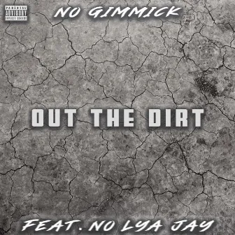 Out the Dirt by No Gimmick