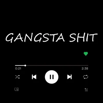 Gangsta Shit by ARKOONIC