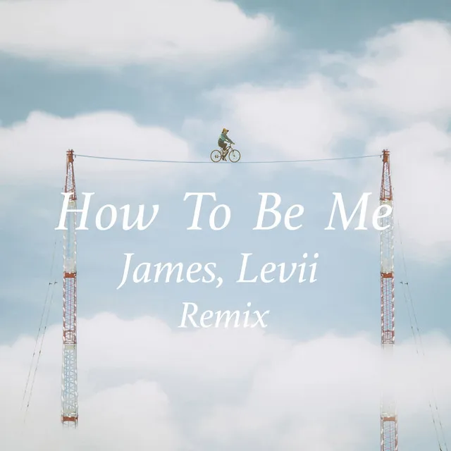 How To Be Me - Maja & Levii Remix