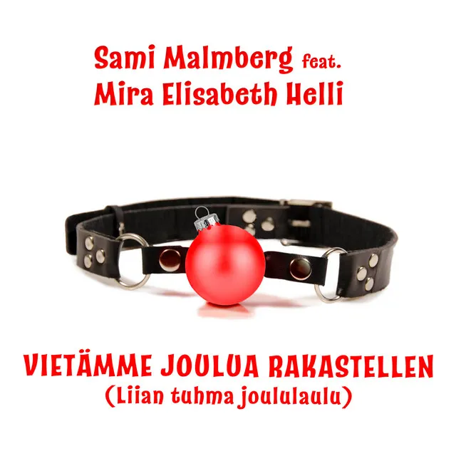 Vietämme joulua rakastellen (liian tuhma joululaulu)