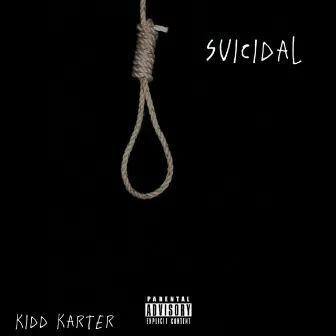 Suicidal! by Kidd Karter